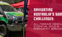 Navigating Australia’s Summer Challenges: All-Terrain Vehicles’ Essential Role in Emergency Services